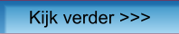 Kijk verder >>>