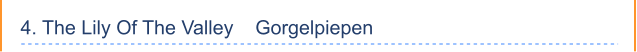 4. The Lily Of The Valley    Gorgelpiepen