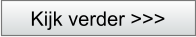 Kijk verder >>>