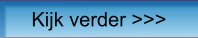 Kijk verder >>>
