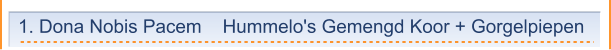 1. Dona Nobis Pacem    Hummelo's Gemengd Koor + Gorgelpiepen