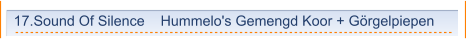 17.Sound Of Silence    Hummelo's Gemengd Koor + Görgelpiepen