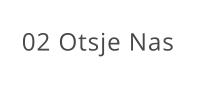 02 Otsje Nas