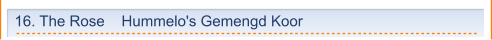 16. The Rose    Hummelo's Gemengd Koor